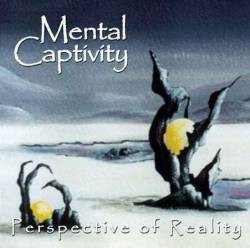 Mental Captivity : Perspective of Reality